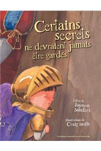 Certains Secrets Ne Devraient Jamais Etre Gardes