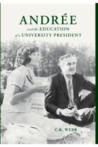 Andrée and the Education of a University President