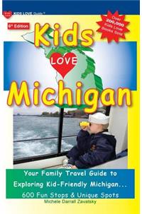 KIDS LOVE MICHIGAN, 6th Edition