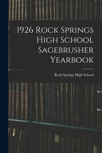1926 Rock Springs High School Sagebrusher Yearbook