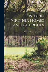 Historic Virginia Homes and Churches