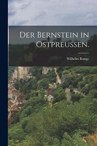 Bernstein in Ostpreußen.