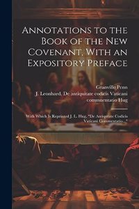 Annotations to the Book of the New Covenant, With an Expository Preface