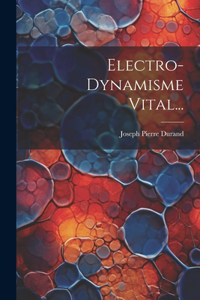 Electro-dynamisme Vital...