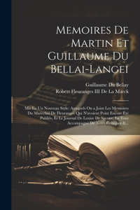 Memoires De Martin Et Guillaume Du Bellai-Langei