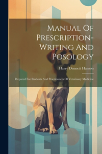 Manual Of Prescription-writing And Posology