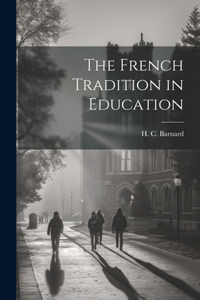 The French Tradition in Education