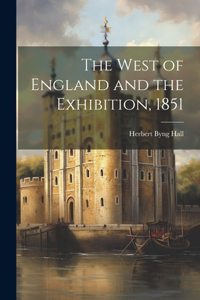 West of England and the Exhibition, 1851