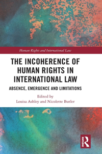 The Incoherence of Human Rights in International Law