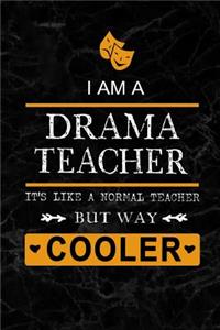 I am a Drama Teacher