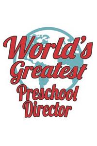 World's Greatest Preschool Director