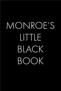 Monroe's Little Black Book: The Perfect Dating Companion for a Handsome Man Named Monroe. A secret place for names, phone numbers, and addresses.