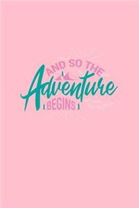 And So The Adventure Begins