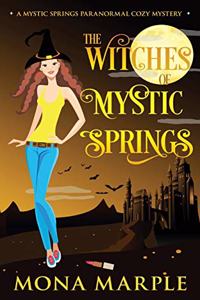 Witches of Mystic Springs: A Mystic Springs Paranormal Cozy Mystery