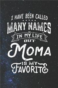 I Have Been Called Many Names in Life But Moma Is My Favorite