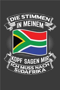 Die Stimmen in meinem Kopf sagen mir ich muss nach Südafrika