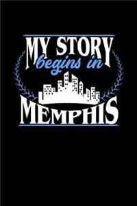 My Story Begins in Memphis