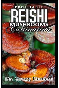 Reishi Mushroom Cultivation