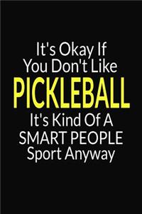 It's Okay If You Don't Like Pickleball