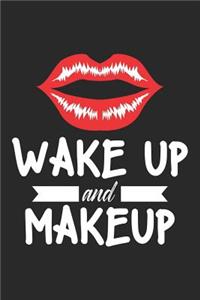 Wake up and makeup: Cosmetologist Dot Grid Journal, Diary, Notebook 6 x 9 inches with 120 Pages