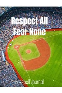 Respect All Fear None Baseball Journal
