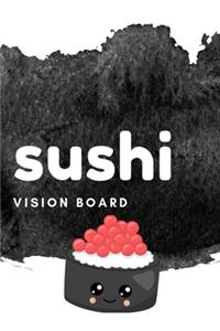 Sushi Vision Board