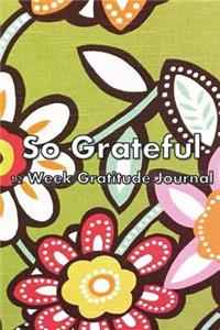 So Grateful 12 Week Gratitude Journal