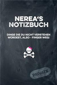 Nerea's Notizbuch Dinge Die Du Nicht Verstehen Würdest, Also - Finger Weg!