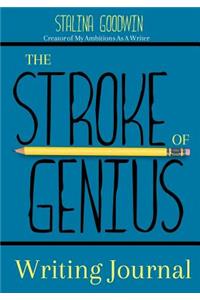 The Stroke of Genius Writing Journal