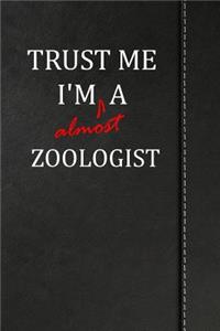 Trust Me I'm Almost a Zoologist