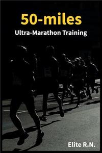 50-miles Ultra-Marathon Training