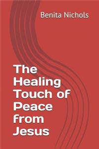 Healing Touch of Peace from Jesus
