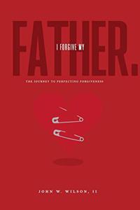 I Forgive My Father
