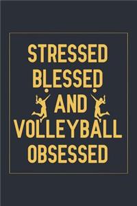 Stressed Blessed And Volleyball Obsessed
