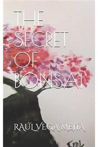 The Secret of Bonsai