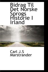 Bidrag Til Det Norske Sprogs Historie I Irland