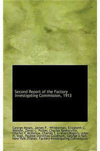 Second Report of the Factory Investigating Commission, 1913
