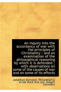 An Inquiry Into the Accordancy of War with the Principles of Christianity