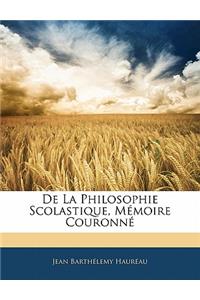 De La Philosophie Scolastique, Mémoire Couronné