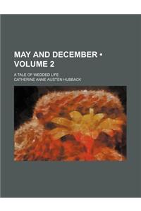 May and December (Volume 2); A Tale of Wedded Life