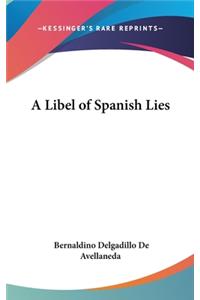 A Libel of Spanish Lies