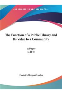 The Function of a Public Library and Its Value to a Community