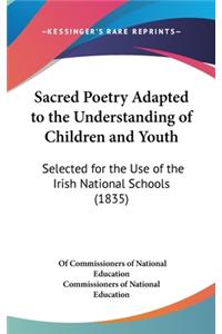 Sacred Poetry Adapted to the Understanding of Children and Youth