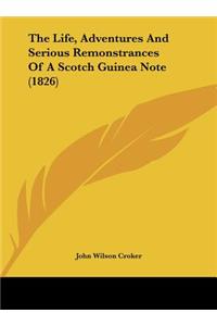 The Life, Adventures and Serious Remonstrances of a Scotch Guinea Note (1826)