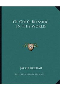 Of God's Blessing In This World