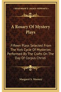 A Rosary of Mystery Plays