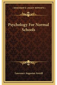 Psychology for Normal Schools