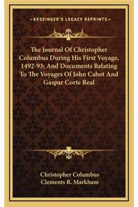 Journal Of Christopher Columbus During His First Voyage, 1492-93; And Documents Relating To The Voyages Of John Cabot And Gaspar Corte Real