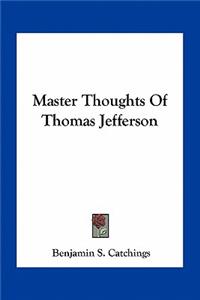 Master Thoughts of Thomas Jefferson