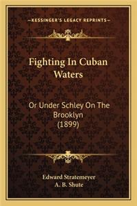 Fighting in Cuban Waters